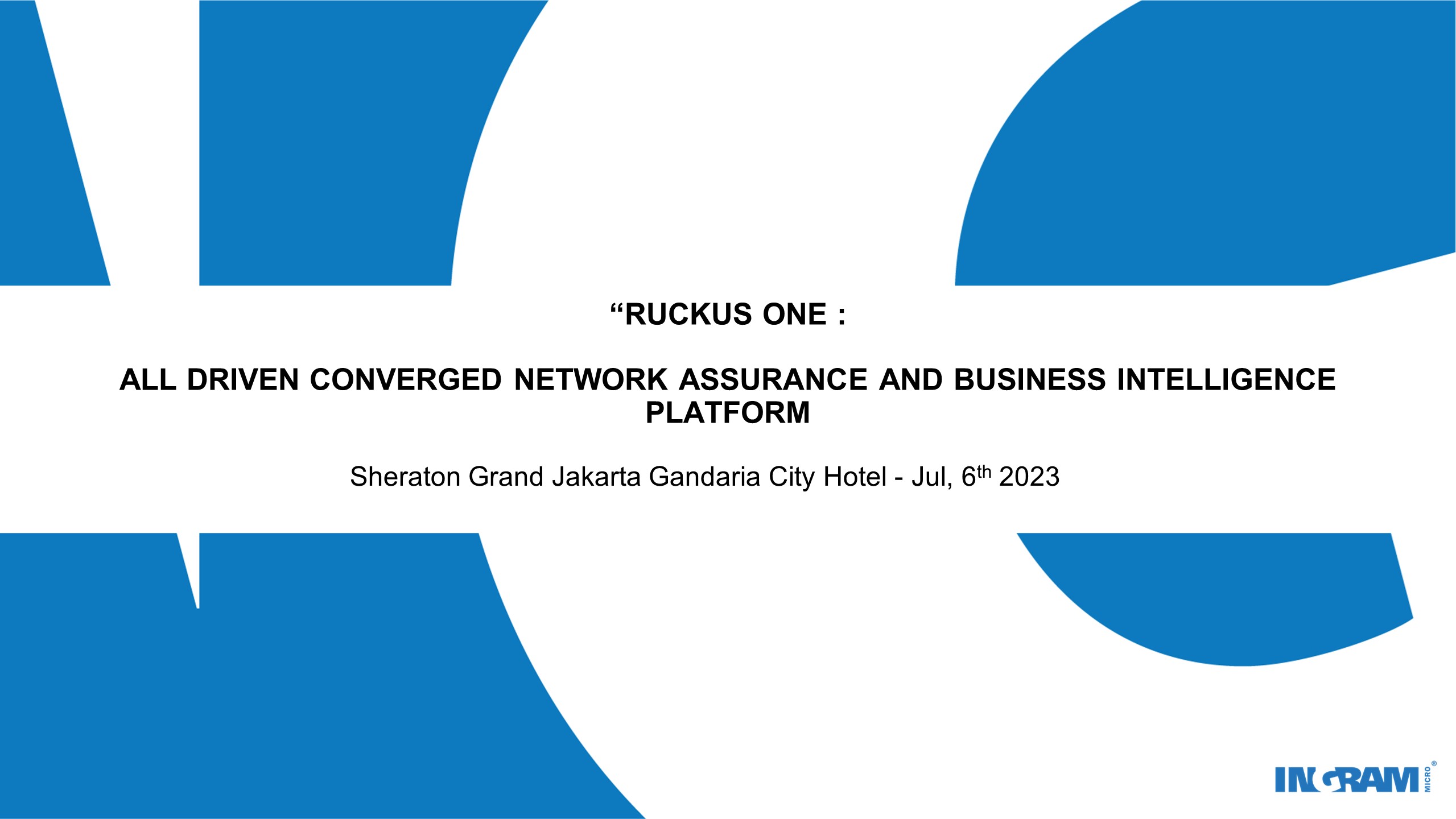 RUCKUS ONE : ALL DRIVEN CONVERGED NETWORK ASSURANCE AND BUSINESS INTELLIGENCE PLATFORM