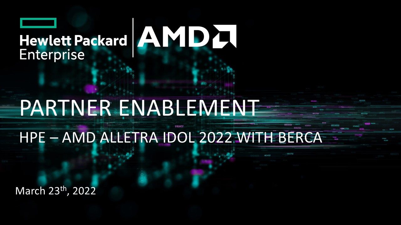 Partner Enablement HPE – AMD Alletra Idol 2022 with Berca